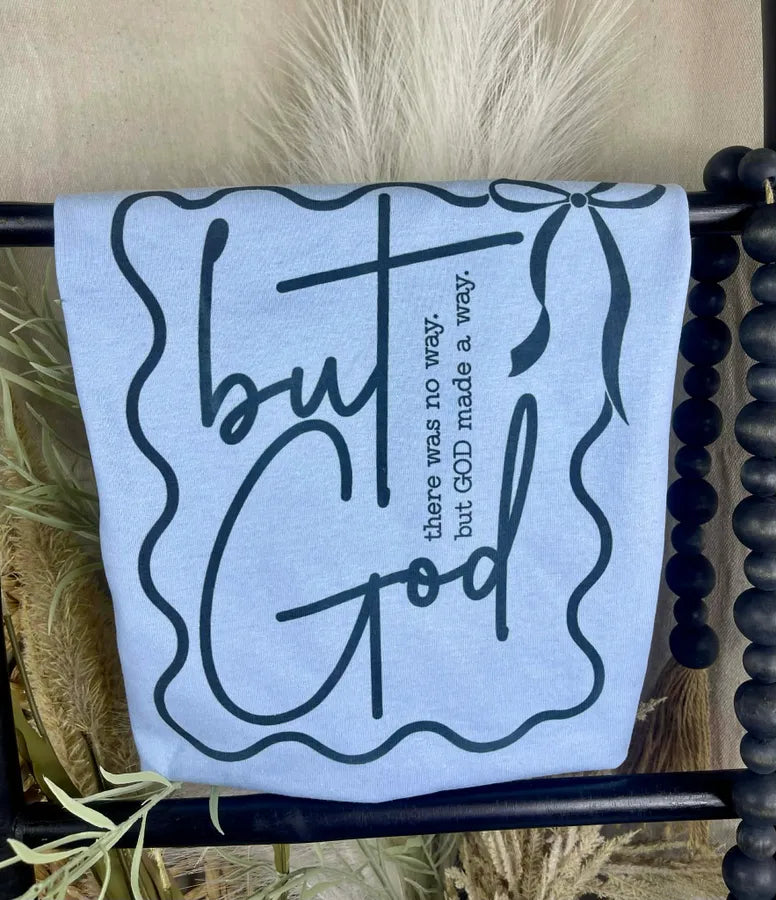But God (Gildan Tee)