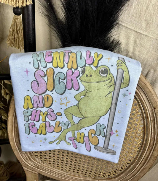 Mentally Sick and Physically Thick (Gildan Tee)