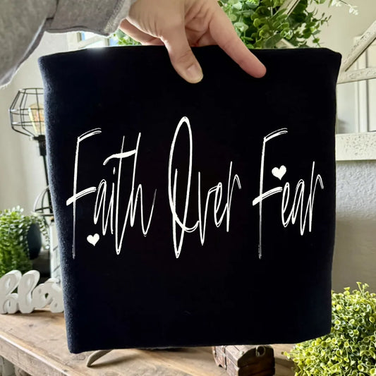 Faith over Fear (DTF Tee)
