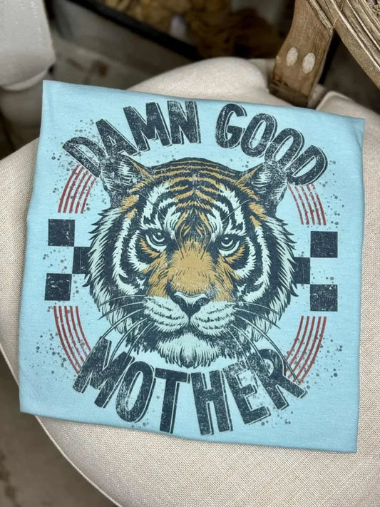 Damn Good Mother (Tultex Tee)